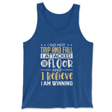 I Did Not Trip And Fall, I Attacked The Floor And I Believe I Am Winning Men/Unisex Tank in True Royal color