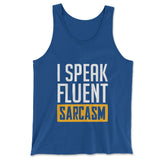 I Speak Fluent Sarcasm Men/Unisex Tank in True Royal color