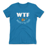 WTF - Where's The Food Womens T-Shirt in Turquoise color