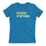 To Do List, Nothing Womens T-Shirt in Turquoise color