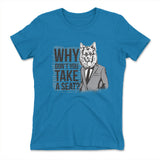 Why Dont You Take A Seat Womens T-Shirt in Turquoise color