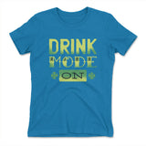 Drink Mode On Womens T-Shirt in Turquoise color