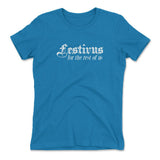 Festivus For The Rest Of Us Womens T-Shirt in Turquoise color