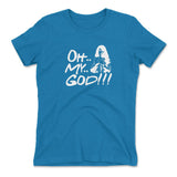 Oh My God!!! Womens T-Shirt in Turquoise color