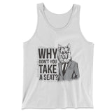Why Dont You Take A Seat Men/Unisex Tank