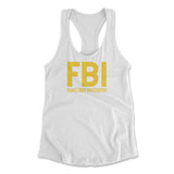 FBI - Female Body Investigator Womens Racerback Tank in White color