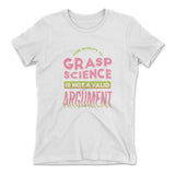 Not A Valid Argument Womens T-Shirt in White color