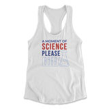 A Moment Of Science Please Womens Racerback Tank in White color